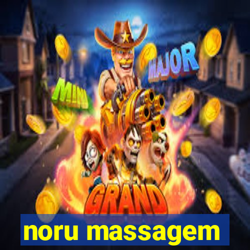 noru massagem